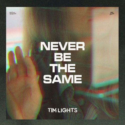 Tim Lights - Never Be the Same [G010004551289S]